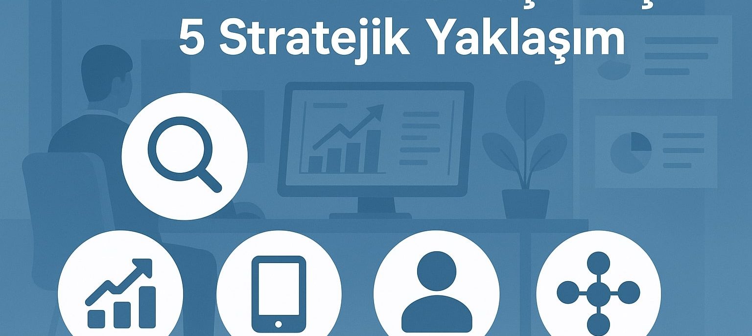 İnsan Kaynakları Yönetiminde Başarı İçin 5 Strateji